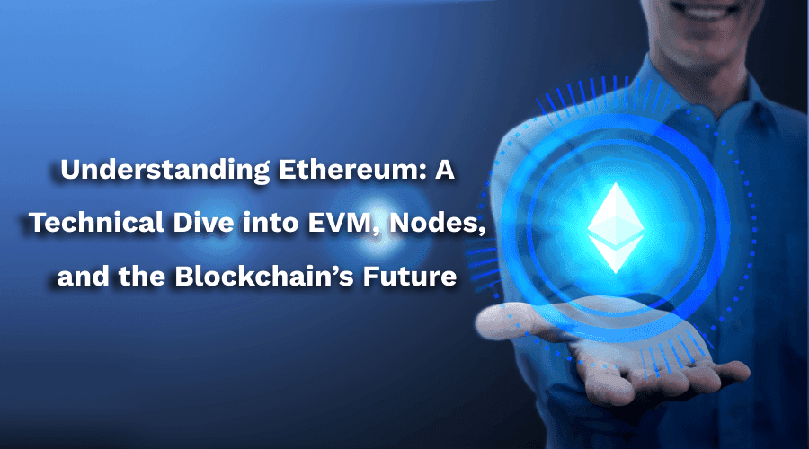 Ethereum nodes and blockchain